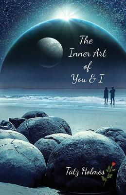 The Inner Art of You and I: A contemplation from Purity with Grace - Tatz Holmes - cover