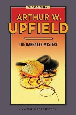 The Barrakee Mystery: The Lure of the Bush - Arthur Upfield - cover