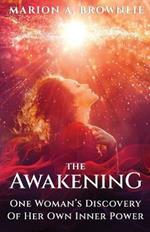 The Awakening: One Woman's Discovery of Her Own Inner Power