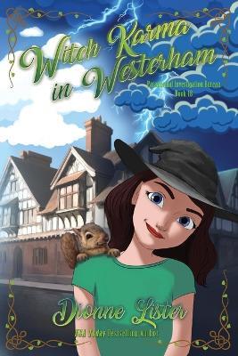 Witch Karma in Westerham: Paranormal Witch Cosy Mystery - Dionne Lister - cover