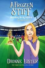 A Frozen Stiff: A Ghost Cosy Mystery