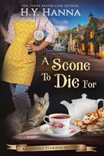 A Scone To Die For (LARGE PRINT): Oxford Tearoom Mysteries - Book 1