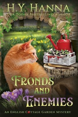 Fronds and Enemies (Large Print): The English Cottage Garden Mysteries - Book 5 - H y Hanna - cover