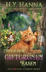 Unter dem giftgrunen Rasen: Ein Cottage-Garden-Krimi 2