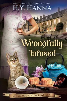 Wrongfully Infused (LARGE PRINT): The Oxford Tearoom Mysteries - Book 11 - H y Hanna - cover