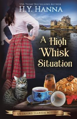 A High Whisk Situation: The Oxford Tearoom Mysteries - Book 12 - H y Hanna - cover