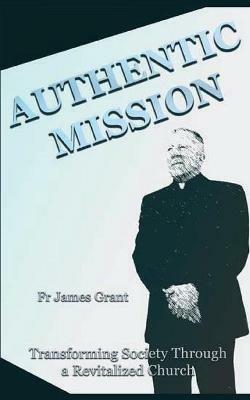 Authentic Mission - James Grant - cover