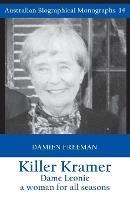 Killer Kramer, Dame Leonie: a woman for all seasons - Damien Freeman - cover
