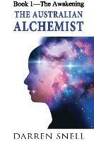 The Australian Alchemist: Book 1: The Awakening
