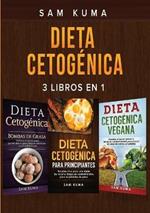 Dieta Cetogenica: 3 libros en 1