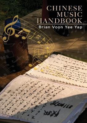 Chinese Music Handbook: How to write Chinese Style Music - Brian Voon Yee Yap - cover