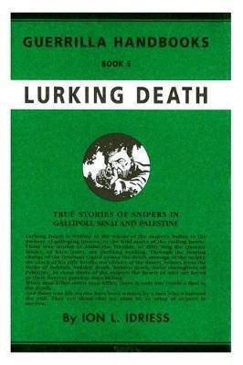 Lurking Death: The Australian Guerrilla  # 5 - Ion Idriess - cover