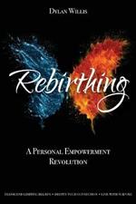 Rebirthing: A Personal Empowerment Revolution