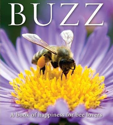 Buzz: A book of happiness for bee lovers - Adam Langstroth - cover