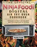 The Official Ninja Foodi Digital Air Fry Oven Cookbook