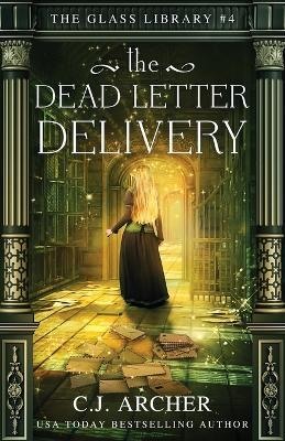The Dead Letter Delivery - C J Archer - cover