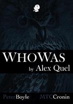 Who Was by Alex Quel