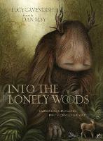 Into the Lonely Woods: Transforming Loneliness into a Quest of the Soul - Lucy Cavendish - cover