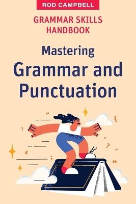 Grammar Skills Handbook: Mastering Grammar and Punctuation - Rod Campbell - cover