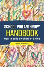 School Philanthropy Handbook: How to build a culture of giving