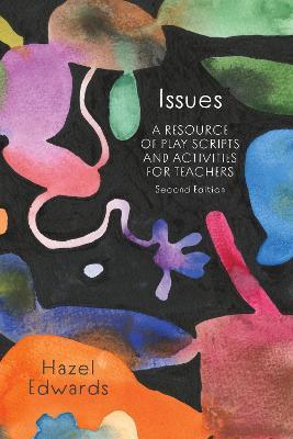 Issues: A Resource of Play Scripts and Activities for Teachers - Hazel Edwards - cover