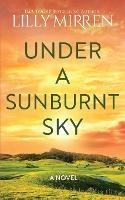 Under a Sunburnt Sky - Lilly Mirren - cover