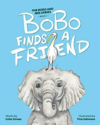 BoBo Finds a Friend - Celia Straus,Tina Salvesen - cover