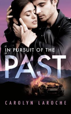 In Pursuit of the Past - Carolyn Laroche - cover