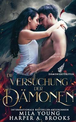 Die Versuchung der Damonen - Mila Young,Harper a Brooks - cover