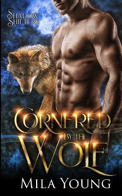 Cornered by the Wolf - Mila Young - cover