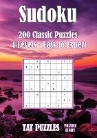 Sudoku 200 Classic Puzzles - Volume 8: 4 Levels - Easy to Expert - Tat Puzzles - cover