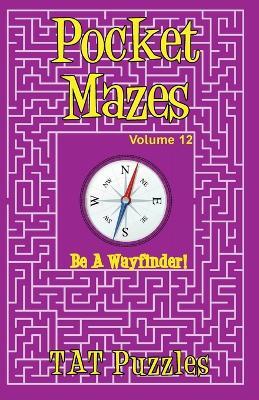 Pocket Mazes - Volume 12 - Tat Puzzles - cover