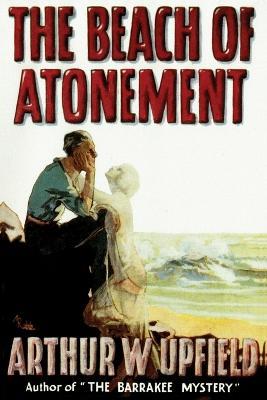 The Beach of Atonement - Arthur Upfield - cover