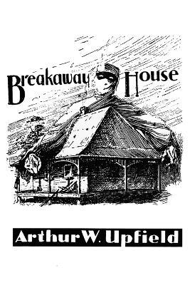 Breakaway House - Arthur Upfield - cover