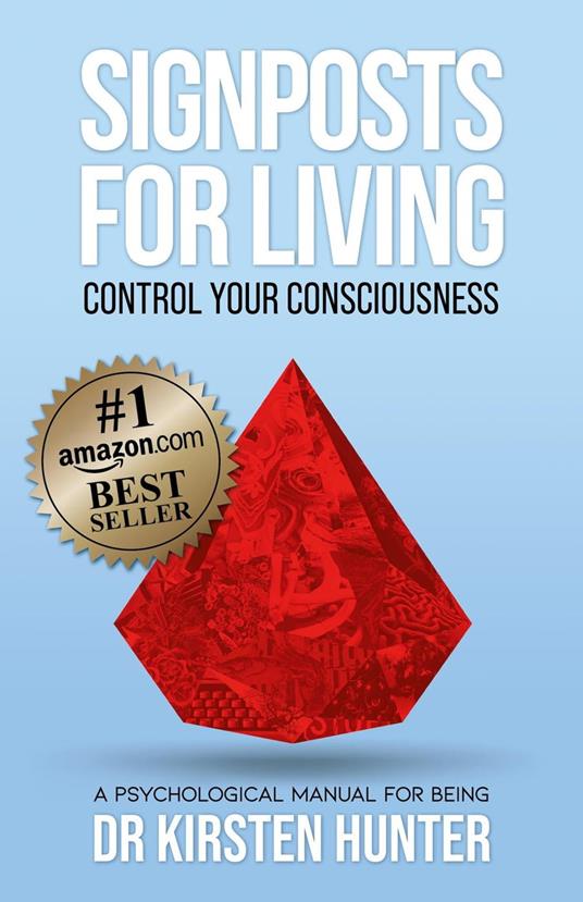 Signposts for Living Book 1, Control Your Consciousness – In the Driver’s Seat