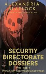 Security Directorate Dossiers: Volume 2