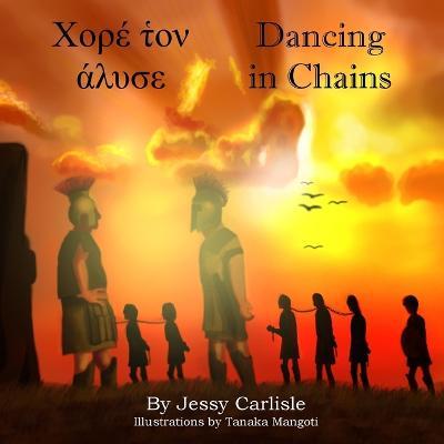 Dancing in Chains: A Tale of Trickery - Jessy Carlisle - cover