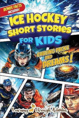 Ice Hockey Short Stories For Kids - C Gibbs - cover