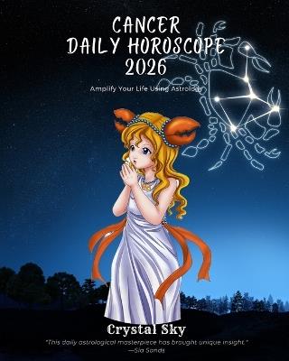 Cancer Daily Horoscope 2026: Amplify Your Life Using Astrology - Crystal Sky - cover