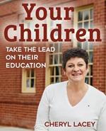 They are... Your Children: Take the Lead on Their Education