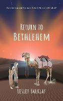 Return to Bethlehem - Lesley Barklay - cover