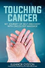 Touching Cancer: My Journey of Self-Discovery with Oncology Massage