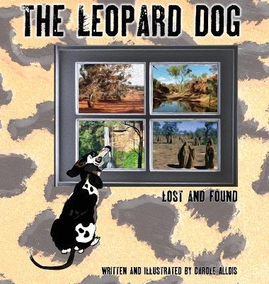 The Leopard Dog: Lost and Found - Carole Alldis - cover