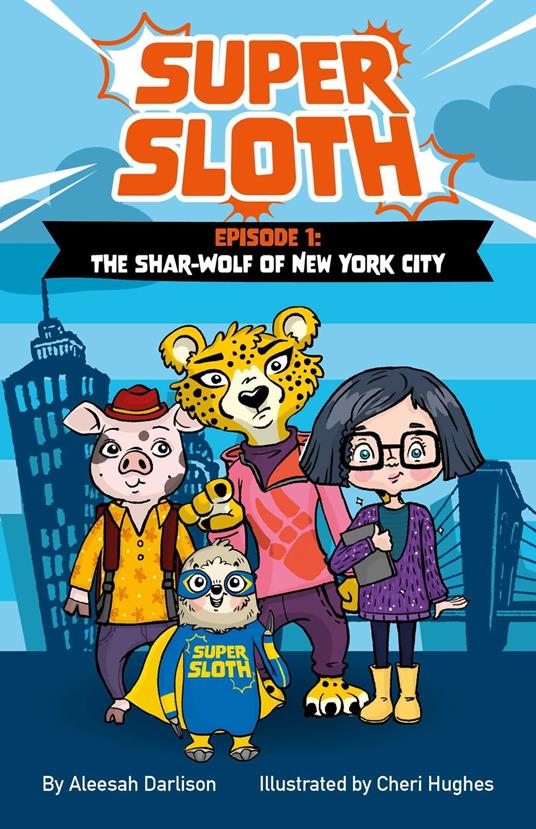 Super Sloth Episode 1: The Shar-Wolf of New York City - Aleesah Darlison - ebook