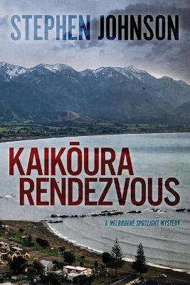 Kaik&#333;ura Rendezvous - Stephen Johnson - cover