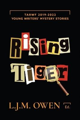 Rising Tiger: TARWF 2019-2022 Young Writers' Mystery Stories - cover
