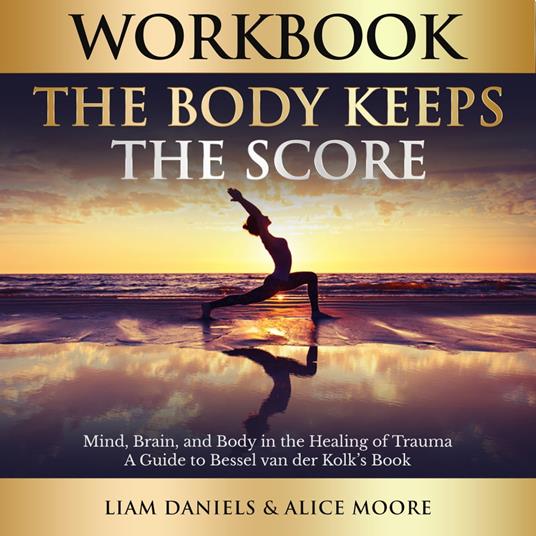 Workbook: The Body Keeps the Score