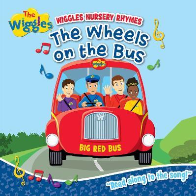 The Wiggles: Wiggly Nursery Rhymes The Wheels on the Bus Board Book - The The Wiggles - cover