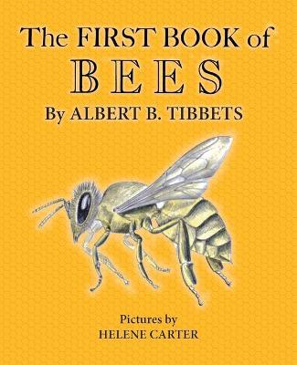 The First Book of Bees - Albert B Tibbets - cover