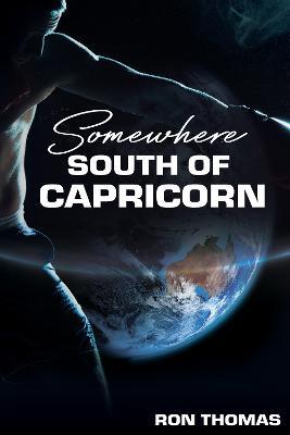 Somewhere South of Capricorn - Ron Thomas - cover